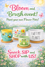Load image into Gallery viewer, May 9th Saturday MOTHERS DAY WEEKEND🪴 Sip, Snack, Shop and Paint 1:00-4:00p at Spa'ahh 108!